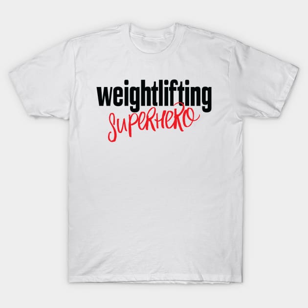 Weightlifting Superhero Love to Lift T-Shirt by ProjectX23Red